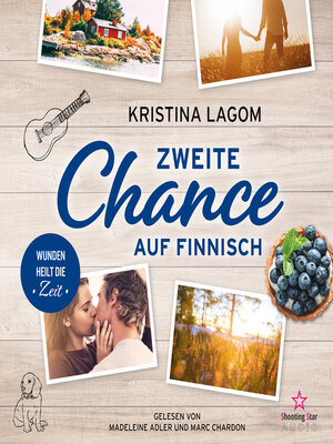 cover image of Zweite Chance auf Finnisch--Wunden heilt die Zeit--Finn-Love-Trilogie, Band 2 (ungekürzt)